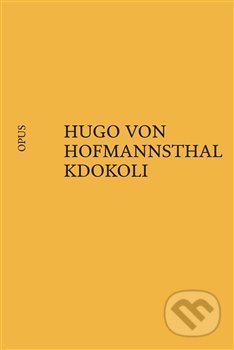Kniha: Kdokoli (Hugo von Hofmannsthal). Opus, 2020 Kniha: Kdokoli (Hugo von Hofmannsthal). Opus, 2020