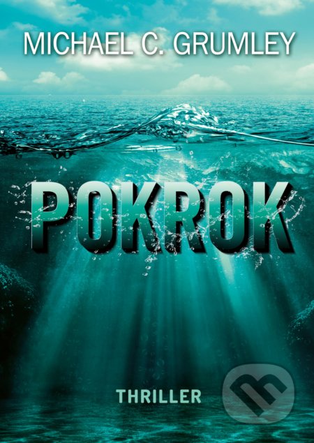 Kniha: Pokrok (Michael C. Grumley). CPRESS, 2021 Kniha: Pokrok (Michael C. Grumley). CPRESS, 2021