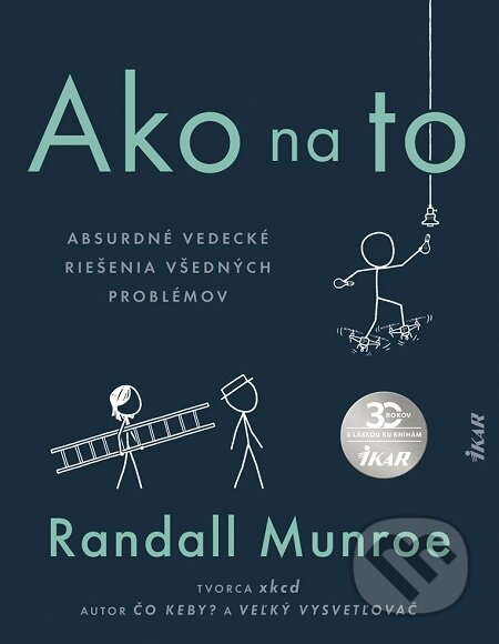 E-kniha: Ako na to (Randall Munroe). Ikar, 2020 E-kniha: Ako na to (Randall Munroe). Ikar, 2020