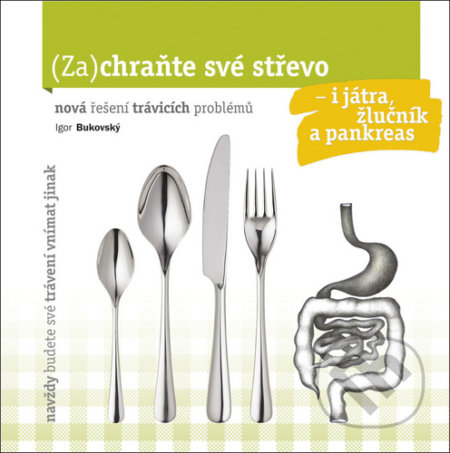 Kniha: Zachraňte své střevo (Igor Bukovský). AKV - Ambulancia klinickej výživy, 2020 Kniha: Zachraňte své střevo (Igor Bukovský). AKV - Ambulancia klinickej výživy, 2020