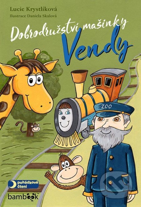 Kniha: Dobrodružství mašinky Vendy (Lucie Krystlíková). Bambook, 2020 Kniha: Dobrodružství mašinky Vendy (Lucie Krystlíková). Bambook, 2020
