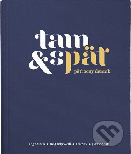 Päťročný denník Tam & späť - Veľký indigo (Tam a zpět). Tam a zpět, 2017 Päťročný denník Tam & späť - Veľký indigo (Tam a zpět). Tam a zpět, 2017