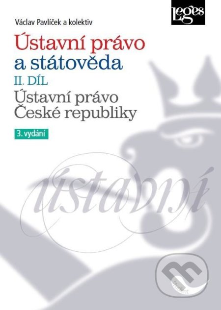 Kniha: Ústavní právo a státověda (II. díl) (Václav Pavlíček). Leges, 2020 Kniha: Ústavní právo a státověda (II. díl) (Václav Pavlíček). Leges, 2020
