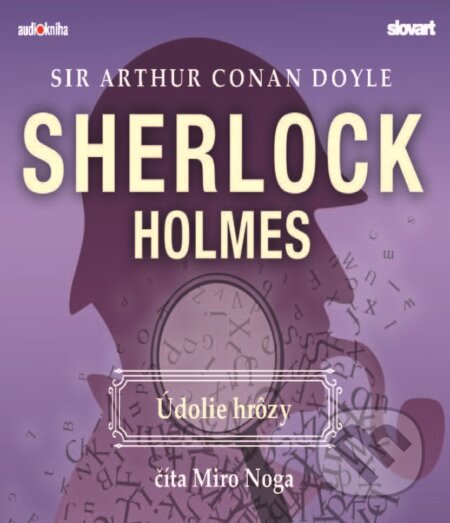 Audiokniha: Údolie hrôzy (Arthur Conan Doyle). 582, Slovart, 2021 Audiokniha: Údolie hrôzy (Arthur Conan Doyle). 582, Slovart, 2021