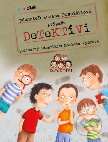 Kniha: Detektívi (Markéta Vydrová a Zuzana Pospíšilová). Bambook, 2020 Kniha: Detektívi (Markéta Vydrová a Zuzana Pospíšilová). Bambook, 2020