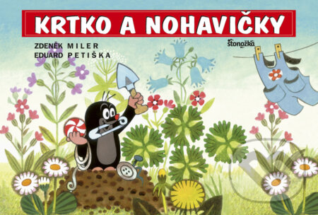 Kniha: Krtko a nohavičky (Eduard Petiška a Zdeněk Miler). Stonožka, 2020 Kniha: Krtko a nohavičky (Eduard Petiška a Zdeněk Miler). Stonožka, 2020