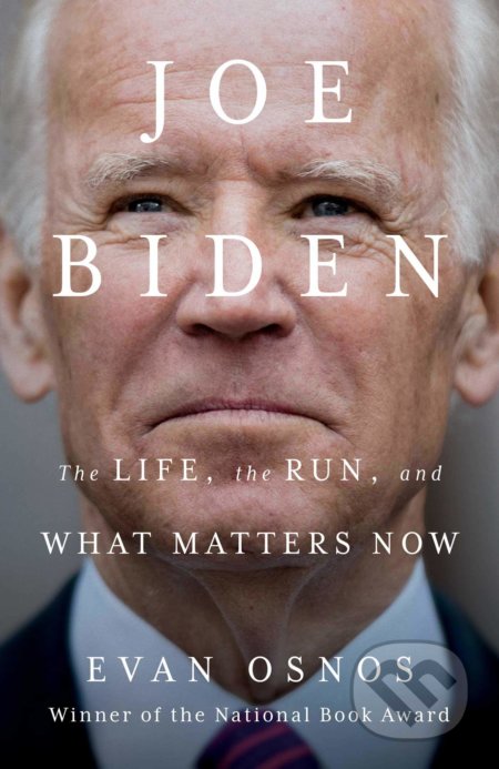 Kniha: Joe Biden (Evan Osnos). Scribner, 2020 Kniha: Joe Biden (Evan Osnos). Scribner, 2020