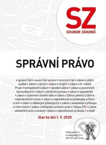 Kniha: Soubor zákonů Správní právo (Aleš Čeněk). Aleš Čeněk, 2020 Kniha: Soubor zákonů Správní právo (Aleš Čeněk). Aleš Čeněk, 2020