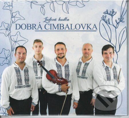 Hudobné CD: Dobrá cimbalovka (Hudobné albumy). Hudobné albumy, 2020 Hudobné CD: Dobrá cimbalovka (Hudobné albumy). Hudobné albumy, 2020