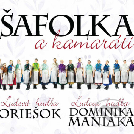 Hudobné CD: Šafolka A Kamaráti: Ľudová Hudba Oriešok / Ľudová Hudba Dominika Maniaka (Hudobné albumy). Hudobné albumy, 2020 Hudobné CD: Šafolka A Kamaráti: Ľudová Hudba Oriešok / Ľudová Hudba Dominika Maniaka (Hudobné albumy). Hudobné albumy, 2020