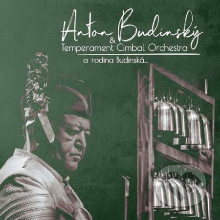 Hudobné CD: Anton Budinský & Temperament Cimbal Orchestra a rodina Budinská (Hudobné albumy). Hudobné albumy, 2020 Hudobné CD: Anton Budinský & Temperament Cimbal Orchestra a rodina Budinská (Hudobné albumy). Hudobné albumy, 2020