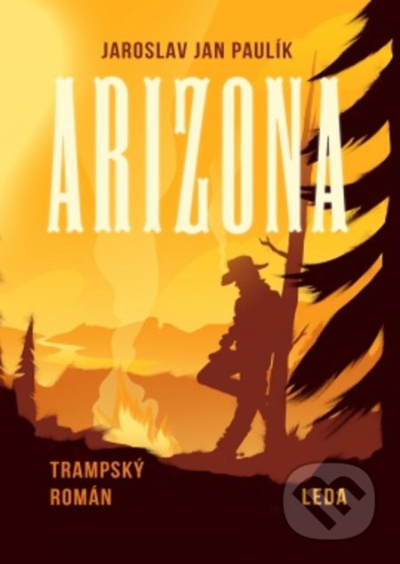 Kniha: Arizona (Jaroslav Jan Paulík). Leda, 2020 Kniha: Arizona (Jaroslav Jan Paulík). Leda, 2020