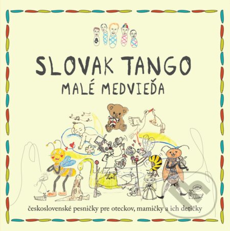 Hudobné CD: Slovak Tango: Malé medvieďa (Hudobné albumy). Hudobné albumy, 2020 Hudobné CD: Slovak Tango: Malé medvieďa (Hudobné albumy). Hudobné albumy, 2020