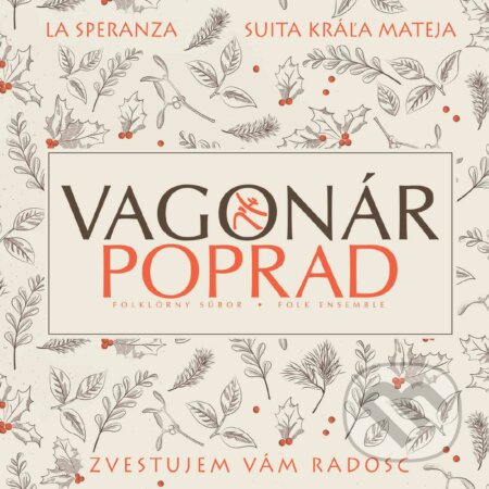 Hudobné CD: FS Vagonár, La Speranza, Suita kráľa Mateja: Zvestujem vám radosc (Hudobné albumy). Hudobné albumy, 2020 Hudobné CD: FS Vagonár, La Speranza, Suita kráľa Mateja: Zvestujem vám radosc (Hudobné albumy). Hudobné albumy, 2020
