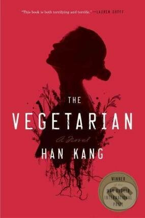 Kniha: The Vegetarian (Han Kang). Hogarth, 2016 Kniha: The Vegetarian (Han Kang). Hogarth, 2016