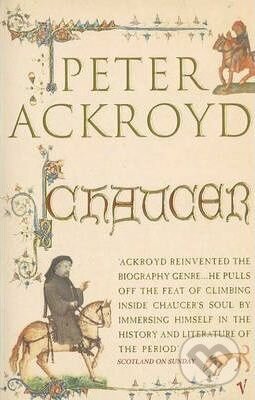 Kniha: Chaucer : Brief Lives (Peter Ackroyd). Vintage, 2005 Kniha: Chaucer : Brief Lives (Peter Ackroyd). Vintage, 2005