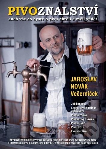 Kniha: Pivoznalství (Jaroslav Novák Večerníček). Olympia, 2020 Kniha: Pivoznalství (Jaroslav Novák Večerníček). Olympia, 2020