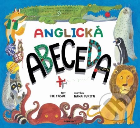 Kniha: Anglická abeceda (Rie Yasue). Perfekt, 2020 Kniha: Anglická abeceda (Rie Yasue). Perfekt, 2020