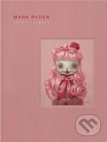 Kniha: Mark Ryden's Anima Animals (Mark Ryden). Cernunnos, 2020 Kniha: Mark Ryden's Anima Animals (Mark Ryden). Cernunnos, 2020