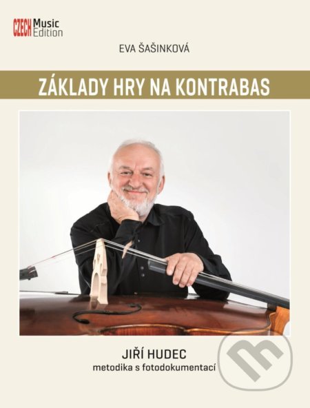 Kniha: Základy hry na kontrabas (Eva Šašinková). Eva Šašinková, 2020 Kniha: Základy hry na kontrabas (Eva Šašinková). Eva Šašinková, 2020