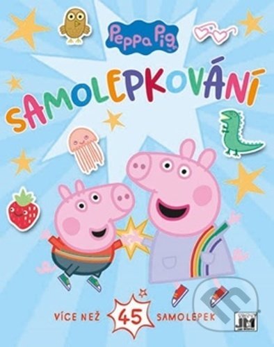 Kniha: Prasátko Peppa - Samolepkování (Jiří Models). Jiří Models, 2020 Kniha: Prasátko Peppa - Samolepkování (Jiří Models). Jiří Models, 2020