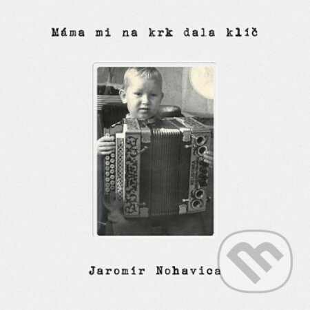 Hudební CD: Jaromír Nohavica: Máma mi dala na krk klíč (Hudobné albumy). Hudobné albumy, 2020 Hudební CD: Jaromír Nohavica: Máma mi dala na krk klíč (Hudobné albumy). Hudobné albumy, 2020