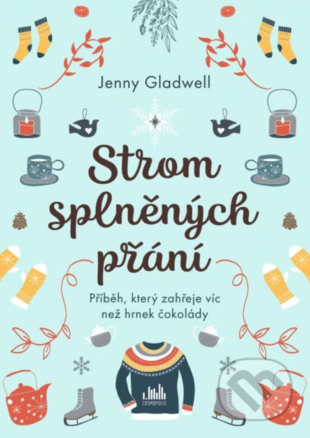 Kniha: Strom splněných přání (Jenny Gladwell). Cosmopolis, 2020 Kniha: Strom splněných přání (Jenny Gladwell). Cosmopolis, 2020