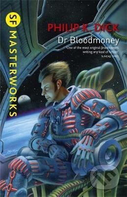 Kniha: Dr Bloodmoney (K. Philip Dick). Orion, 2014 Kniha: Dr Bloodmoney (K. Philip Dick). Orion, 2014