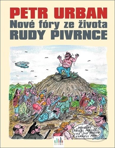 Kniha: Nové fóry ze života Rudy Pivrnce (Petr Urban). Cosmopolis, 2020 Kniha: Nové fóry ze života Rudy Pivrnce (Petr Urban). Cosmopolis, 2020