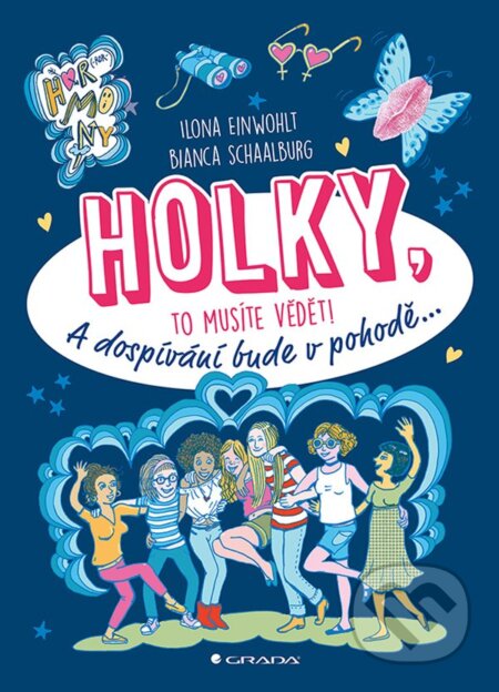 Kniha: Holky, to musíte vědět! (Ilona Einwohlt). Grada, 2020 Kniha: Holky, to musíte vědět! (Ilona Einwohlt). Grada, 2020