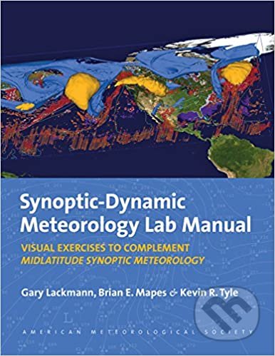 Kniha: Synoptic-Dynamic Meteorology Lab Manual (Folio). Folio, 2017 Kniha: Synoptic-Dynamic Meteorology Lab Manual (Folio). Folio, 2017