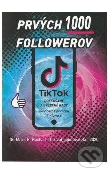 Kniha: Prvých 1000 followerov (Mark E. Pocha). Carcosa, 2020 Kniha: Prvých 1000 followerov (Mark E. Pocha). Carcosa, 2020