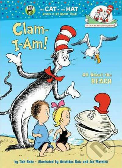 Kniha: Clam-I-Am! (Tish Rabe). Random House, 2005 Kniha: Clam-I-Am! (Tish Rabe). Random House, 2005