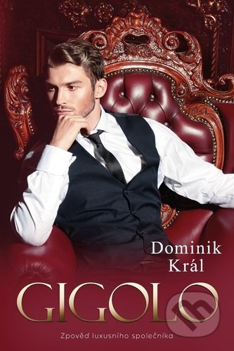 Kniha: Gigolo (Dominik Král). Fortuna Libri ČR, 2020 Kniha: Gigolo (Dominik Král). Fortuna Libri ČR, 2020