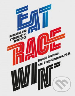 Kniha: Eat Race Win (Hannah Grant a Stacy Sims). Plot, 2020 Kniha: Eat Race Win (Hannah Grant a Stacy Sims). Plot, 2020