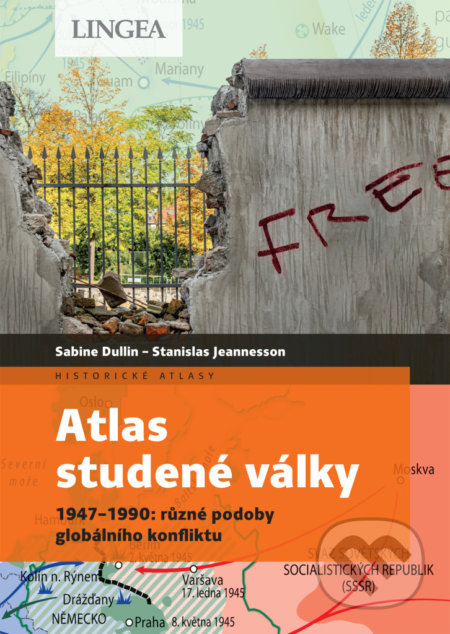 Kniha: Atlas studené války (Sabine Dullin a Stanislas Jeannesson). Lingea, 2020 Kniha: Atlas studené války (Sabine Dullin a Stanislas Jeannesson). Lingea, 2020
