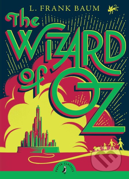 Kniha: The Wizard of Oz (L. Frank Baum). Puffin Books, 2008 Kniha: The Wizard of Oz (L. Frank Baum). Puffin Books, 2008