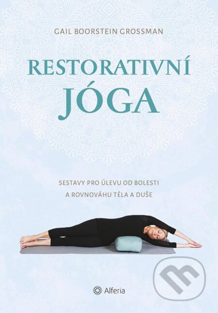 Restorativní jóga - Boorstein Grossman Gail, Grada, 2020