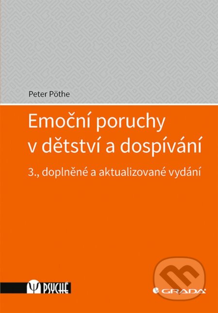 E-kniha: Emoční poruchy v dětství a dospívání (Peter Pöthe). Grada, 2020 E-kniha: Emoční poruchy v dětství a dospívání (Peter Pöthe). Grada, 2020