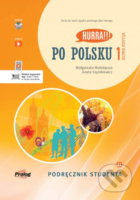 Kniha: Hurra!!! Po Polsku 1 (Aneta Szymkiewicz a Małgorzata Małolepsza). Prolog, 2020 Kniha: Hurra!!! Po Polsku 1 (Aneta Szymkiewicz a Małgorzata Małolepsza). Prolog, 2020