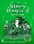 Story Magic 3 - Activity Book - Susan House, Katharine Scott, MacMillan