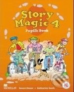 Story Magic 4 - Pupil&#039;s Book - Susan House, Katharine Scott, MacMillan