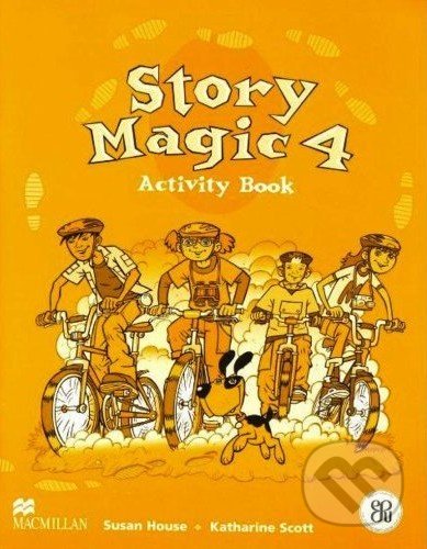 Story Magic 4 - Activity Book - Susan House, Katharine Scott, MacMillan