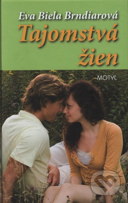 Kniha: Tajomstvá žien (Eva Biela Brndiarová). Motýľ, 2010 Kniha: Tajomstvá žien (Eva Biela Brndiarová). Motýľ, 2010