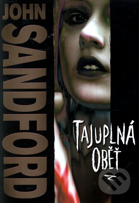 Kniha: Tajuplná oběť (John Sandford). BB/art, 2010 Kniha: Tajuplná oběť (John Sandford). BB/art, 2010
