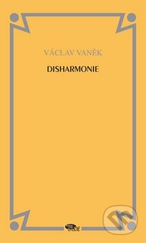 Kniha: Disharmonie (Václav Vaněk). Dauphin, 2010 Kniha: Disharmonie (Václav Vaněk). Dauphin, 2010