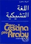 Kniha: Čeština pro Araby (Charif Bahbouh). Dar Ibn Rushd, 2009 Kniha: Čeština pro Araby (Charif Bahbouh). Dar Ibn Rushd, 2009