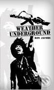 Kniha: Weather Underground (Ron Jacobs). Kontingent Press, 2010 Kniha: Weather Underground (Ron Jacobs). Kontingent Press, 2010