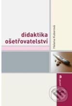 Kniha: Didaktika ošetřovatelství (Helena Kuberová). Portál, 2010 Kniha: Didaktika ošetřovatelství (Helena Kuberová). Portál, 2010