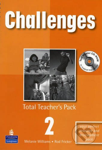 Kniha: Challenges 2: Total Teacher's Pack (Melanie Williams a Rod Fricker). Pearson, Longman, 2007 Kniha: Challenges 2: Total Teacher's Pack (Melanie Williams a Rod Fricker). Pearson, Longman, 2007